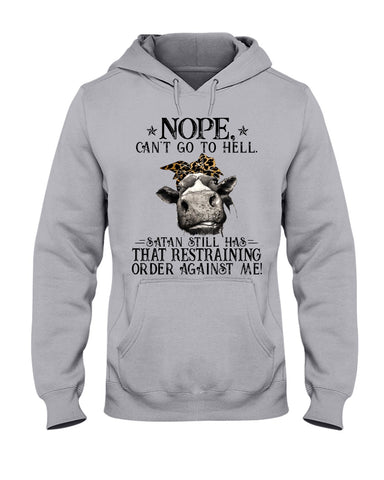 Cow- Nope Can't Go To Hell Limited Classic T- Shirt - Ladies Tee - Hoodie