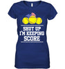 Image of Shut Up! I'm Keeping Score Limited Classic T- Shirt - Guys V-Neck - Ladies V-Neck