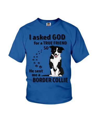 A True Friend Border Collie Limited Classic T-Shirt - Ladies Flowy Tank - Youth Tee