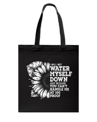 Water Myself Down Sunflower Limited Classic T-Shirt - Basketweave Tote Bag - Mug