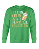 Image of I Turn Coffee Into Music Education T-Shirt - Sweatshirt - Unisex Tank Top