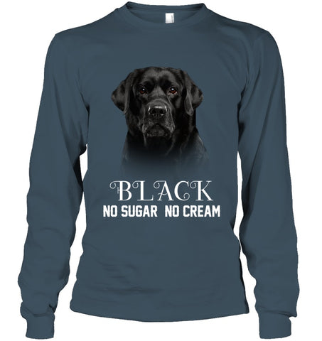 Black Labrador No Sugar No Cream Mug - Ladies Flowy Tank - Unisex Long Sleeve