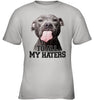 Image of Pit Bull To All My Hater Limited Classic T- Shirt - Ladies Tee - Youth Tee