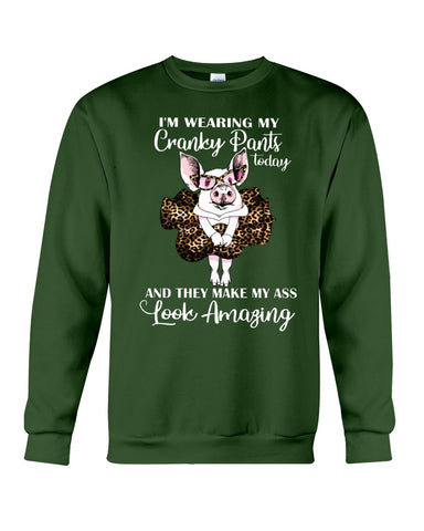 Cranky Pants Make My Ass Look Amazing Today T-Shirt - Sweatshirt - Unisex Tank Top