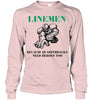 Image of Linemen Because Quarterracks Need Heroes Too Limited Classic T- Shirt - Guys V-Neck - Unisex Long Sleeve