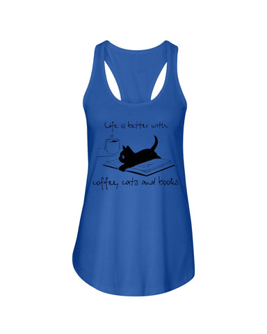 Life Is Better With Coffee, Cats And Books T-Shirt - Unisex Tank Top - Ladies Flowy Tank