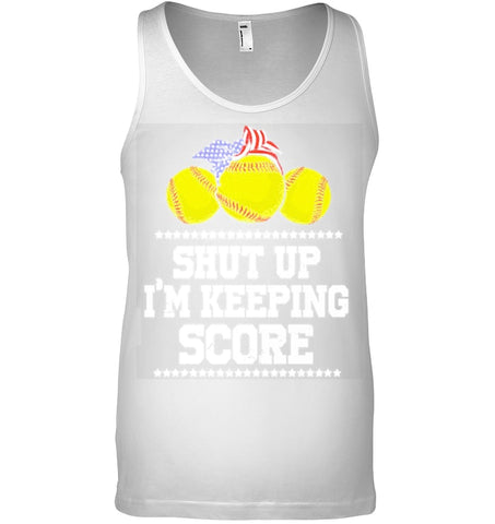 Shut Up! I'm Keeping Score Limited Classic T- Shirt - Ladies Flowy Tank - Unisex Tank Top