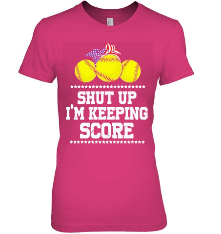 Shut Up! I'm Keeping Score Limited Classic T- Shirt - Ladies Tee - Youth Tee