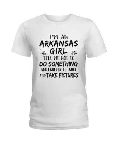 I'm An Arkansas Girl Limited Classic T-Shirt - Ladies Tee - Guys V-Neck