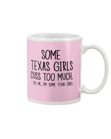 Texas Girl Cuss Too Much Limited Classic T- Shirt - Unisex Long Sleeve - Mug