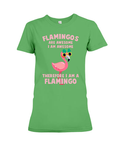 Flamingos Are Awesome Limited Classic T-Shirt - Ladies Tee - Hoodie