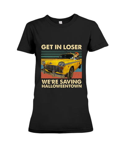 Get In Loser We're Saving Halloweentown Tote Bag - Youth Tee - Ladies Tee