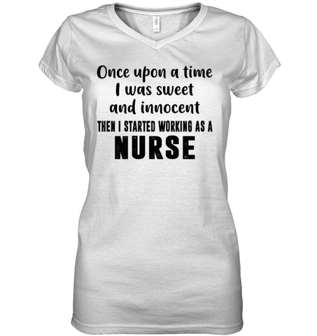 I Stared Working As A Nurse Limited Classic T- Shirt - Youth Tee - Ladies V-Neck