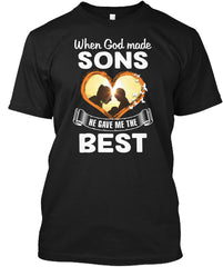 When God Made Sons He Gave Me The Best Limited Classic T- Shirt