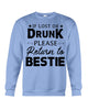 Image of If Lost Or Drunk Please Return To Bestie Limited Classic T- Shirt - Guys Tee - Sweatshirt