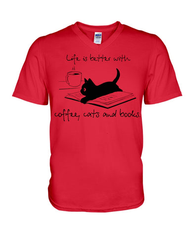 Life Is Better With Coffee, Cats And Books T-Shirt - Ladies Tee - Guys V-Neck