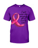 Image of I Will Never Stop Praying For A Cancer Curel Limited Classic T-Shirt - Guys Tee - Unisex Long Sleeve