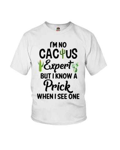 I'm No Cactus Expert Limited Classic T-Shirt - Ladies Flowy Tank - Youth Tee