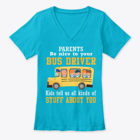 Parents Be Nice To Your Bus Driver Limited Classic T-Shirt - Guys V-Neck - Ladies V-Neck