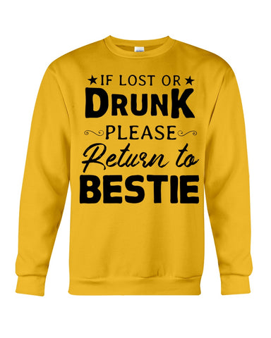 If Lost Or Drunk Please Return To Bestie Limited Classic T- Shirt - Guys Tee - Sweatshirt