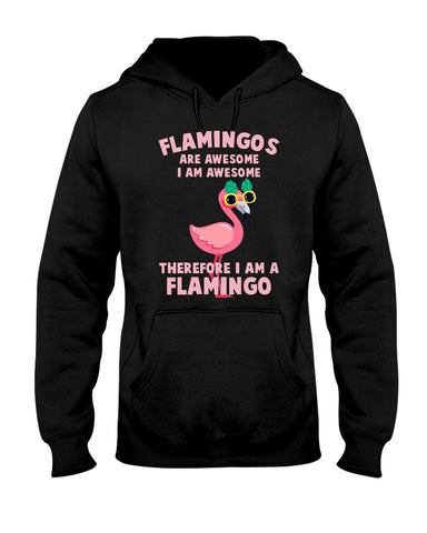 Flamingos Are Awesome Limited Classic T-Shirt - Ladies Tee - Hoodie