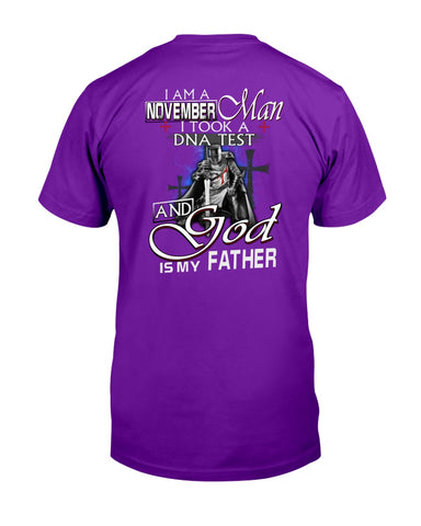 November Man I Can Took A Dna Test And God Is My Father T-Shirt - Guys Tee - Sweatshirt