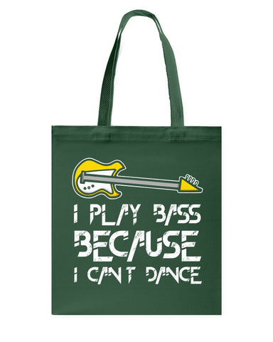 I Play Bass Because I Cant Dance T-Shirt - Basketweave Tote Bag - Mug