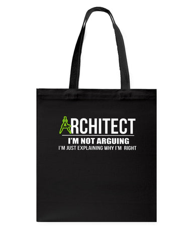 Architect- I'm Not Arguing Tote Bag - Guys Tee - Basketweave Tote Bag