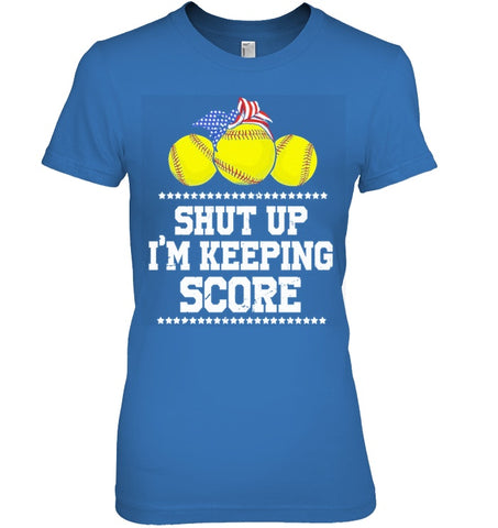 Shut Up! I'm Keeping Score Limited Classic T- Shirt - Ladies Tee - Youth Tee