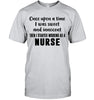 Image of I Stared Working As A Nurse Limited Classic T- Shirt - Guys Tee - Ladies Tee