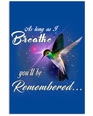 As Long As I Breathe You'll Be Remember  Limited Classic T-Shirt - Vertical Poster