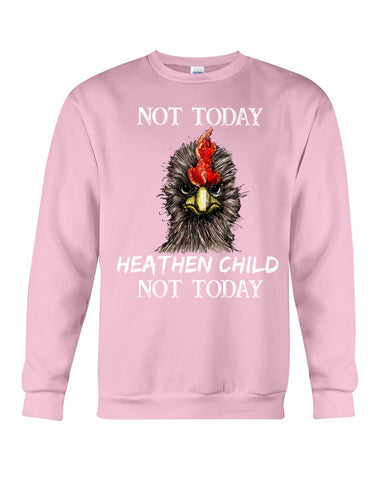 Heathen Child Not Today T-Shirt - Sweatshirt - Unisex Tank Top