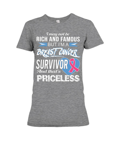 I'm A Breast Cancer Survivor And That's Priceless Limited Classic T- Shirt - Ladies Flowy Tank - Ladies Tee