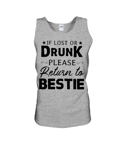 If Lost Or Drunk Please Return To Bestie Limited Classic T- Shirt - Unisex Tank Top - Ladies Flowy Tank