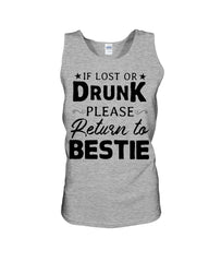 If Lost Or Drunk Please Return To Bestie Limited Classic T- Shirt - Unisex Tank Top - Ladies Flowy Tank