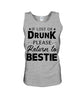 Image of If Lost Or Drunk Please Return To Bestie Limited Classic T- Shirt - Unisex Tank Top - Ladies Flowy Tank