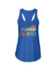 Image of Be Kind In A World You Can Be Anything T-Shirt - Ladies Flowy Tank - Youth Tee