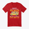 Image of Parents Be Nice To Your Bus Driver Limited Classic T-Shirt - Guys V-Neck - Ladies V-Neck