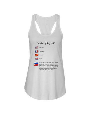 Ma I'm Going Out Limited Classic T- Shirt - Unisex Tank Top - Ladies Flowy Tank