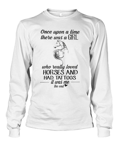 Girl Loves Horses And Had Tatoos Limited Classic T- Shirt - Guys Tee - Unisex Long Sleeve