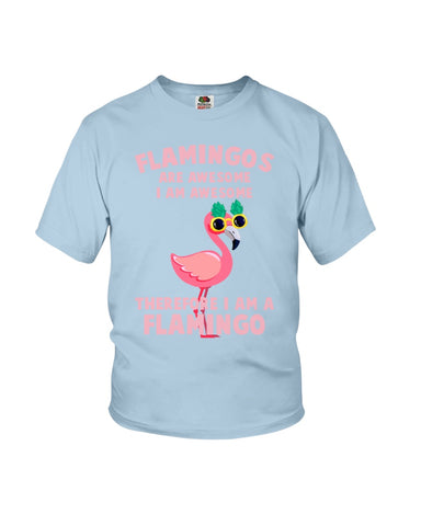 Flamingos Are Awesome Limited Classic T-Shirt - Unisex Tank Top - Youth Tee