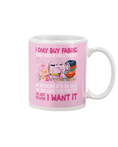 I Only Buy A Fabric Just Because I Want It Tote Bag - Unisex Long Sleeve - Mug