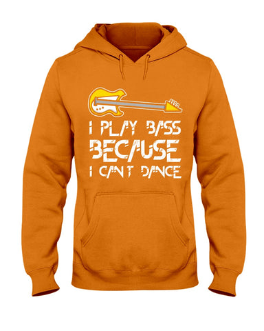 I Play Bass Because I Cant Dance T-Shirt - Hoodie - Guys V-Neck