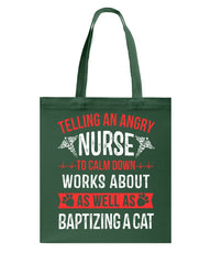 Nurse - Calm Down Works Limited Classic T- Shirt - Basketweave Tote Bag - Mug