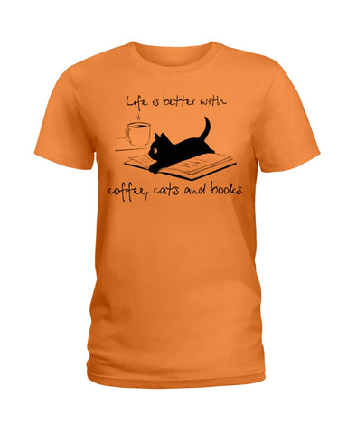 Life Is Better With Coffee, Cats And Books T-Shirt - Ladies Tee - Guys V-Neck