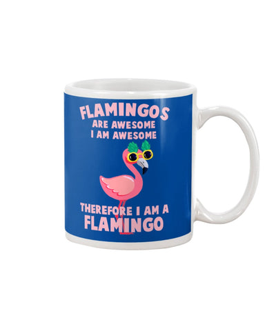 Flamingos Are Awesome Limited Classic T-Shirt - Mug - Horizontal Poster