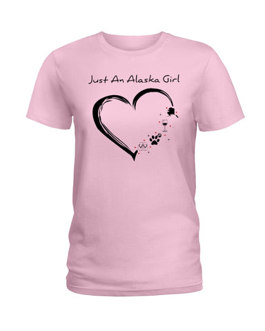 Just An Alaska Girl Limited Classic T-Shirt - Hoodie - Ladies Tee