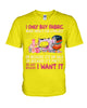 Image of I Only Buy A Fabric Just Because I Want It Tote Bag - Ladies Tee - Guys V-Neck