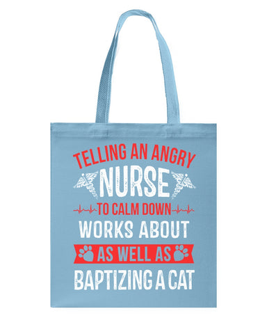 Nurse - Calm Down Works Limited Classic T- Shirt - Basketweave Tote Bag - Mug