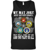 Image of We May Joke About Another Branch Limited Classic T-Shirt - Unisex Tank Top - Sweatshirt